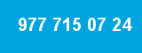 977 715 07 24